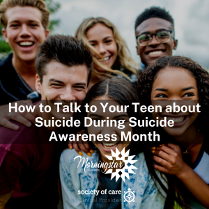 How to Talk to Your Teen about Suicide During Suicide Awareness Month